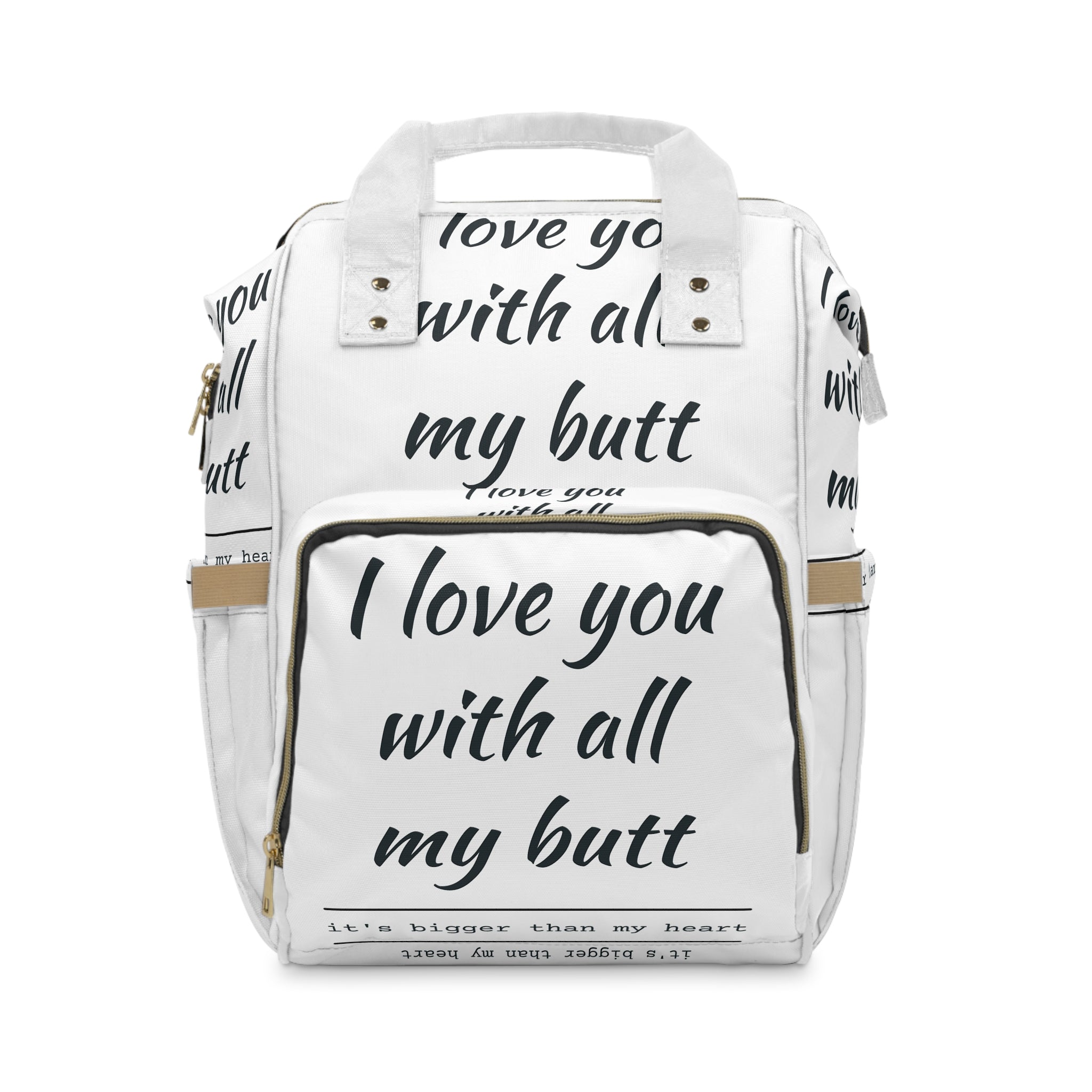 Diaper Backpack — “I Love You With All My Butt” Printed Baby Changing Bag